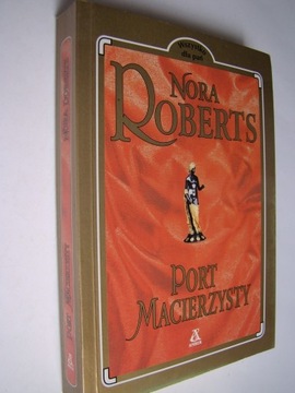 Port macierzysty - Nora Roberts