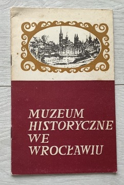 Muzeum Historyczne we Wrocławiu informator