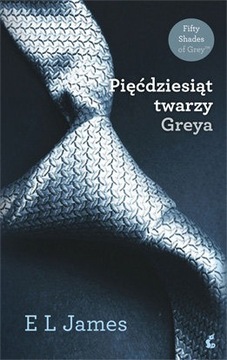 E.L James - Pięćdziesiąt twarzy Greya