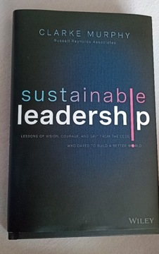 Sustainable leadership Clarke Murphy 