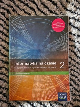 Informatyka na czasie  2 zakres podst. nowa era