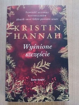 Kristin Hannah - Wyśnione szczęście