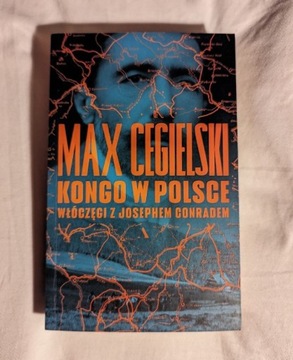 Max Cegielski Kongo w Polsce włóczęgi zJ. Conradem