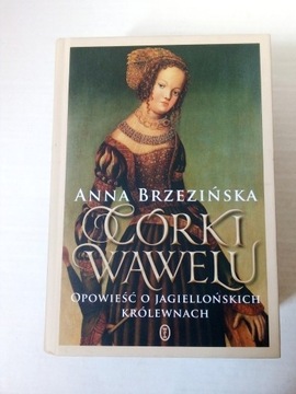 Anna Brzezińska - Córki Wawelu