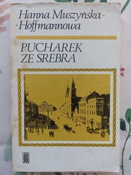 HANNA MUSZYŃSKA - HOFFMANNOWA PUCHAREK ZE SREBRA