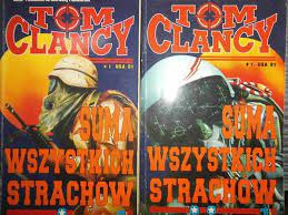 TOM CLANCY - SUMA WSZYSTKICH STRACHÓW  2 TOMY