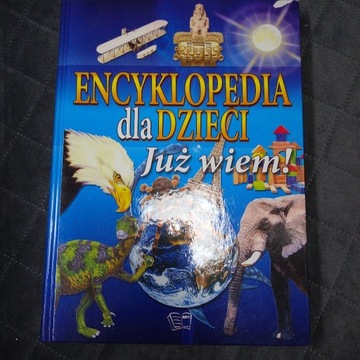 Encyklopedia dla dzieci - Już wiem.
