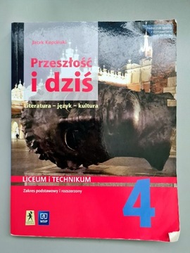 Przeszłość I dziś. Język polski. Klasa 4. Zakres Podstawowy i rozszerzony