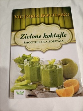 Victoria Boutenko "Zielone koktajle"