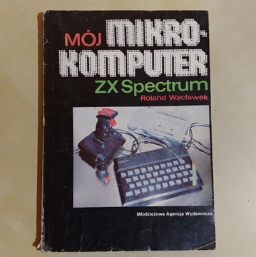 Mój mikrokomputer ZX Spectrum - Roland Wacławek