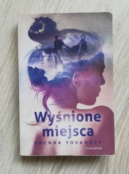 Wyśnione miejsca Brena Yovanoff