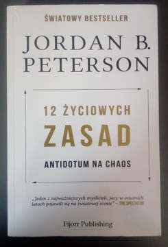 12 Życiowych Zasad - Jordan Peterson