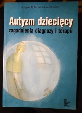 Autyzm dziecięcy - Bobkowicz Lewartowska