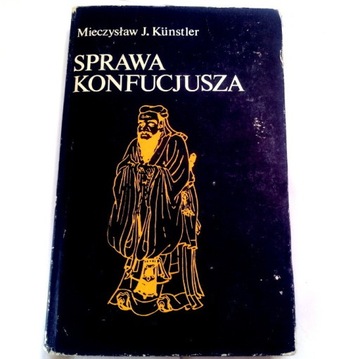 SPRAWA KONFUCJUSZA Mieczysław J. Kunstler