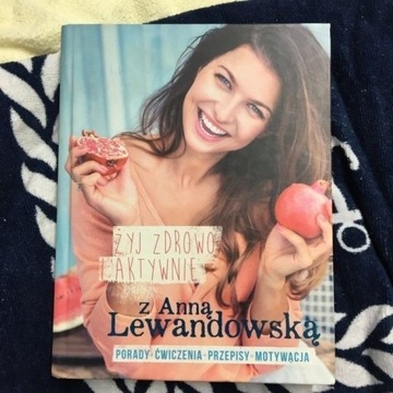 Książka Anny Lewandowskiej Żyj zdrowo i aktywnie