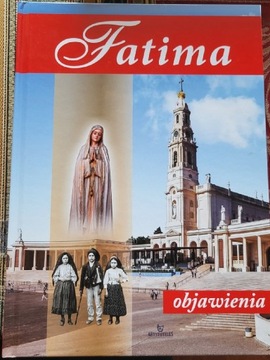 FATIMA OBJAWIENIA - Anna Paterek