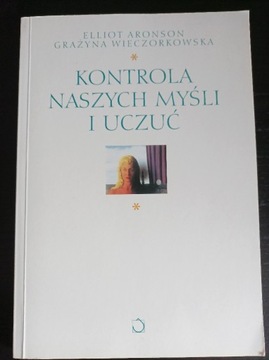 Kontrola naszych myśli i uczuć Elliot Aronson