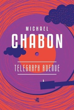 Telegraph Avenue - Chabon Michael
