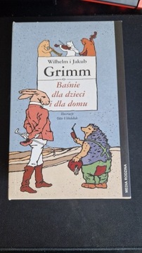 Baśnie dla dzieci i dla domu Jakub Grimm Wilhelm Grimm