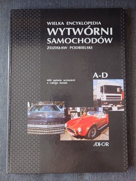 PODBIELSKI ENCYKLOPEDIA WYTWÓRNI SAMOCHODÓW A-D