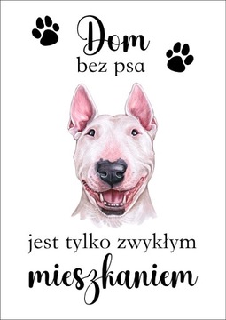 Plakat Dom bez psa jest tylko zwykłym mieszkaniem