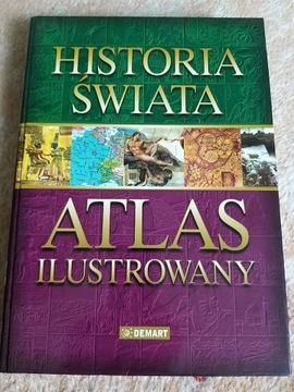 Historia świata - atlas ilustrowany