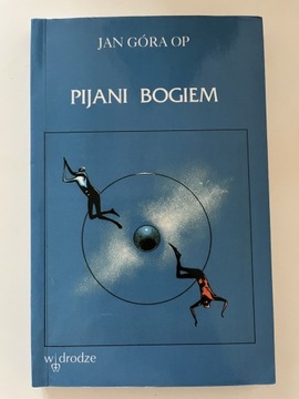 Jan Góra Pijani Bogiem