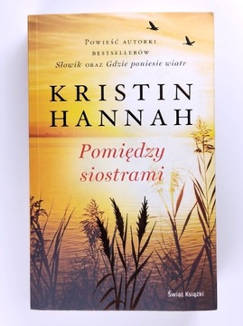 Pomiędzy siostrami Kristin Hannah