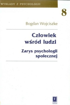 Człowiek wśród ludzi Bogdan Wojciszke 