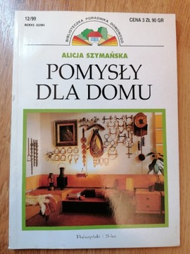 Pomysły dla domu - Alicja Szymańska 