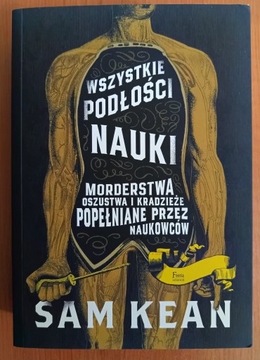 Sam Kean "Wszystkie podłości nauki"