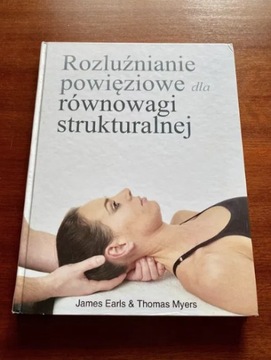 Rozluźnianie powięziowe T. Myers, J. Earls