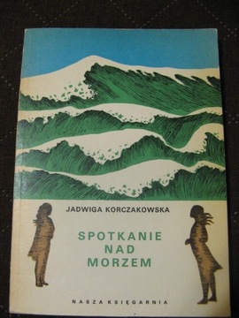 Spotkanie nad morzem – Jadwiga Korczakowska