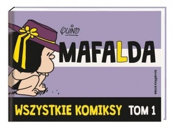 Mafalda. Wszystkie komiksy. Tom 1.    Quino