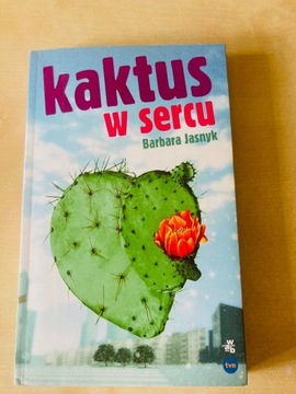 Kaktus w sercu - Barbara Jasnyk