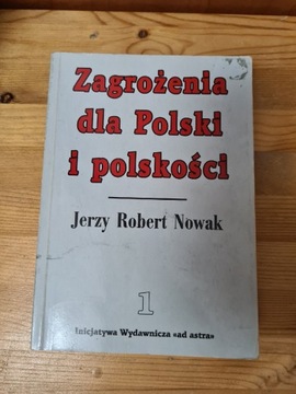Zagrożenia dla Polski i polskości - Jerzy Nowak 1