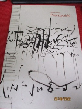 IRENEUSZ PIERZGALSKI katalog wystawy 2007