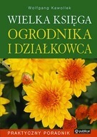 Wielka Księga Ogrodnika i Działkowca