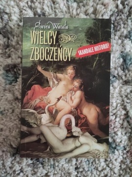 Wielcy zboczeńcy Elwira Watała