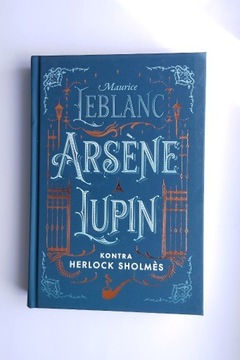 Arsene Lupin kontra Herlock Sholmes Maurice Leblanc
