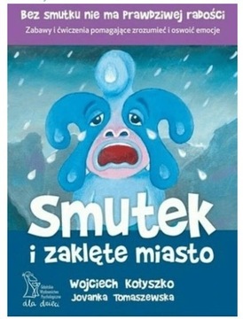 Smutek i zaklęte miasto J. Tomaszewska, W. Kołyszk