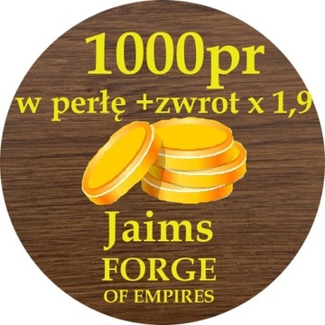 Forge of Empires FOE 1000 PR +1.9 zwrot Jaims