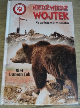 BIBI DUMON Niedźwiedź Wojtek.Na żołnierskim szlaku