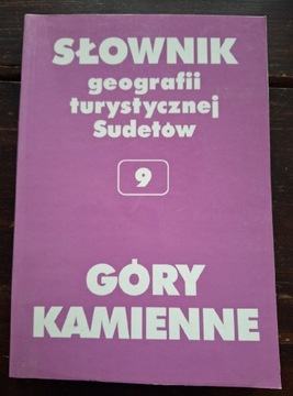 Góry Kamienne t.9 Słownik geografii turystycznej