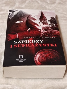 SZPIEDZY I SUFRAŻYSTKI - Krzysztof Beśka