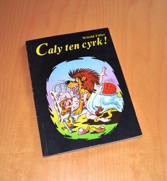 Cały ten cyrk! Witold Filler