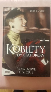 Kobiety Dyktatorów - Diane Ducret 