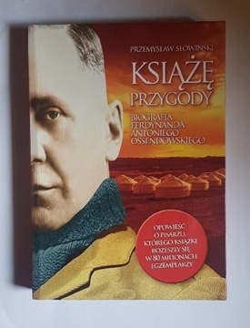 Książę przygody Biografia Antoniego Ossendowskiego