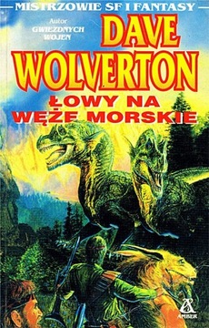 ŁOWY NA WĘŻE MORSKIE - Dave Wolverton