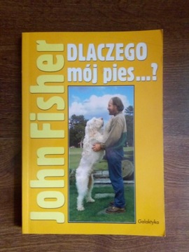 Dlaczego mój pies...? John Fisher